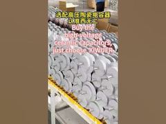 Achetez les condensateurs céramiques haute tension, choisissez simplement XIWUER. #condensateursceramiques #usine